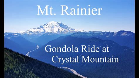 Mount Rainier Gondola Ride At Crystal Mountain Resort Washington State USA YouTube