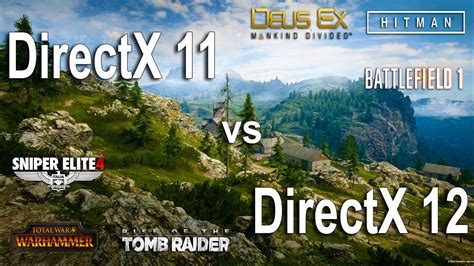 Directx 11 Vs Directx 12 Test In 6 Games Youtube