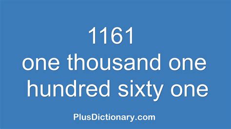 How To Pronounce Or Say One Thousand One Hundred Sixty One 1161