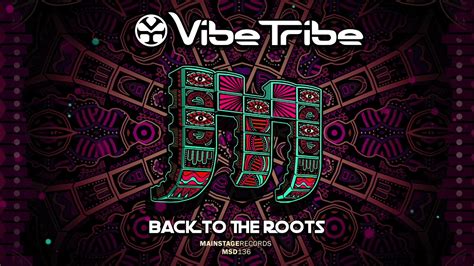 Vibe Tribe Back To The Roots Youtube