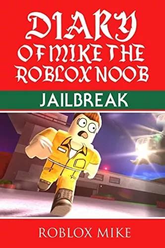 Diary Of Mike The Roblox Noob Jailbreak De Roblox Mike Editorial