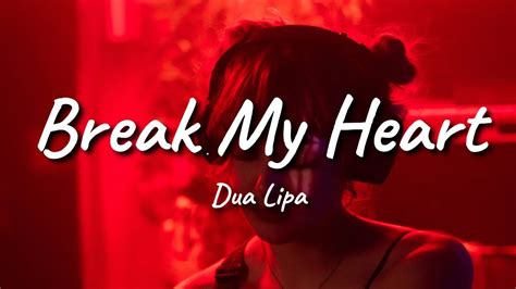 Dua Lipa Break My Heart Lyrics Youtube