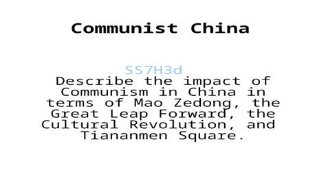 Communist China Ss7h3d Describe The Impact Of Communism In China In Terms Of Mao Zedong The