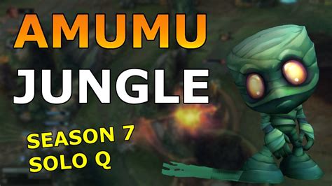 AMUMU JUNGLE SEASON 7 LEAGUE OF LEGENDS GAMEPLAY YouTube