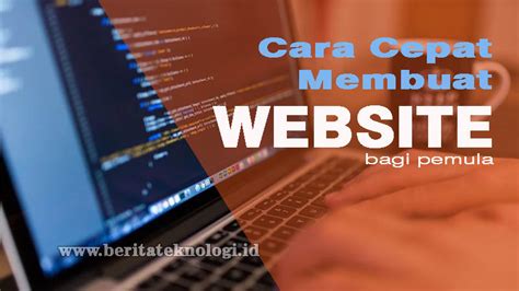 Cara Cepat Membuat Website Dari Nol Untuk Pemula — Berita Teknologi