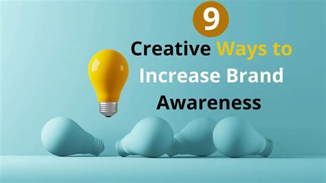 9 Creative Ways To Increase Brand Awareness Ultimate Guide
