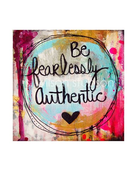 Be Fearlessly Authentic Quote Inspire Art Inspiration Gold Neon