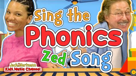 Sing The Phonics Song Zed Version Jack Hartmann Youtube