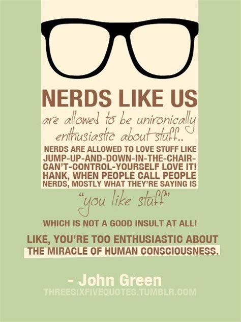 High quality john green quote gifts and merchandise. The wisdom that is John Green. | John green quotes, Nerd life, Best insults