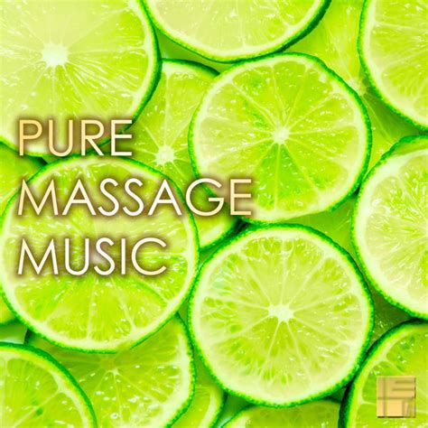 Álbum Pure Massage Music Relaxing Background Music For Massage