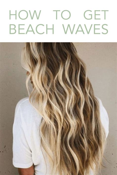 How To Get Beach Waves Hair Tutorial Beach Wave Hair Beach Waves