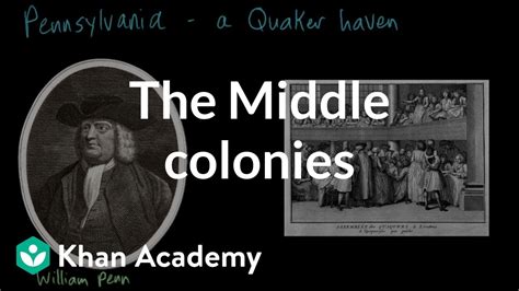 The Middle Colonies Period 2 1607 1754 Ap Us History Khan Academy Youtube