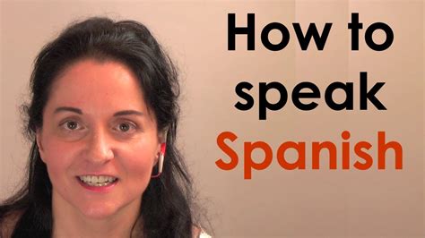 How To Speak Spanish Youtube