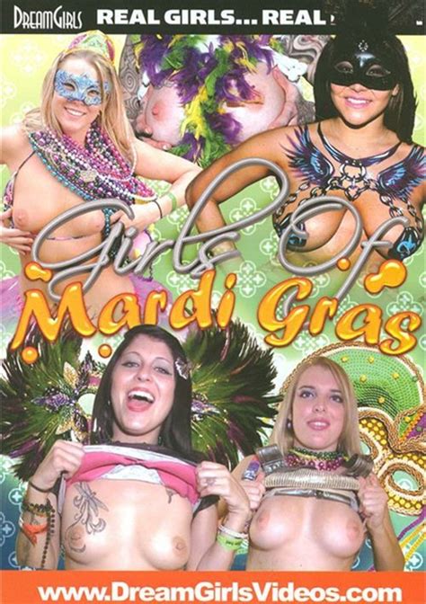 girls of mardi gras dream girls unlimited streaming at adult dvd empire unlimited
