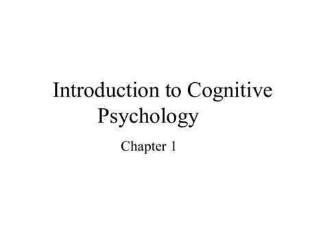 Introduction To Cognitive Psychology