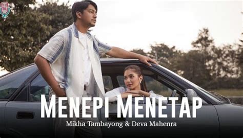 Lirik Lagu ‘menepi Menetap Dari Mikha Tambayong Dan Deva Mahenra