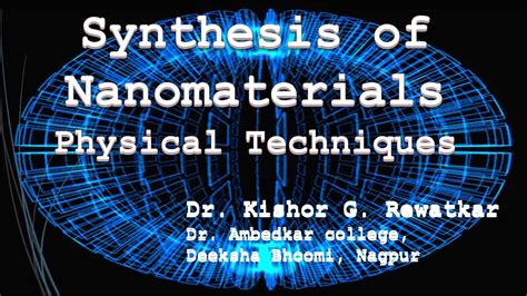 Synthesis Of Nanomaterials Physical Methods Youtube