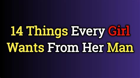 find out the 14 things every girl wants from her man thepsychologybook youtube
