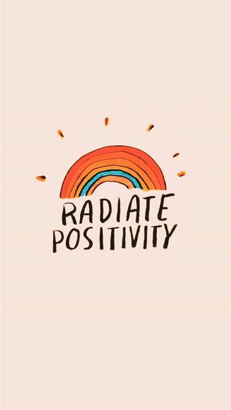 Radiate Positivity Cute Quotes Happy Quotes Words Quotes Sayings