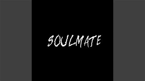 Soulmate Youtube