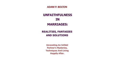 Unfaithfulness In Marriages Realities Fantasies And Solutions