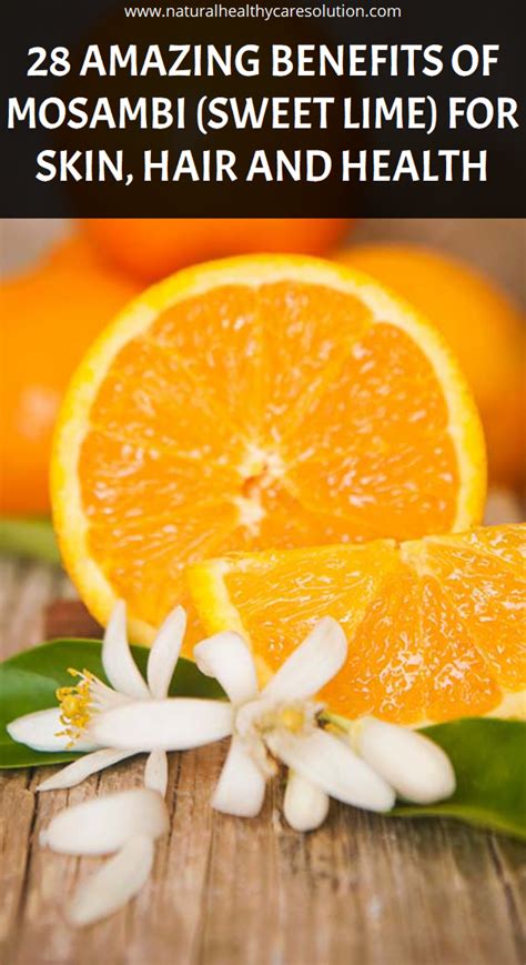 28 Amazing Benefits Of Mosambi Sweet Lime For Skin Hair And Health
