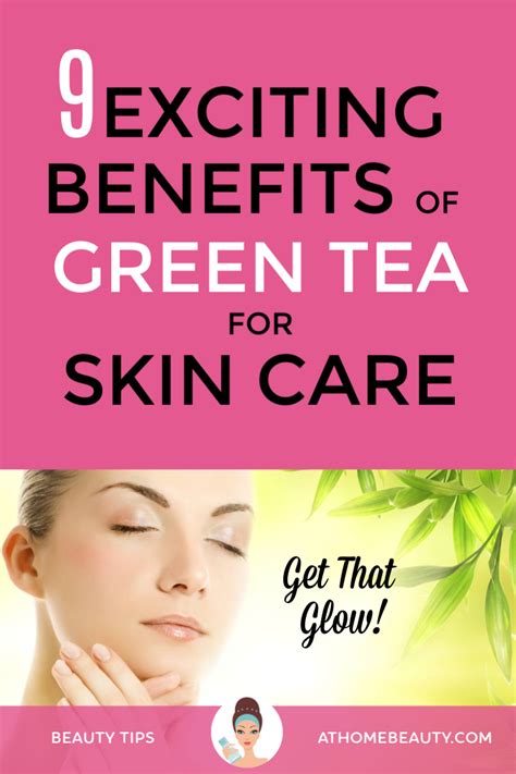 9 Green Tea Benefits For Face And Skin Care In General