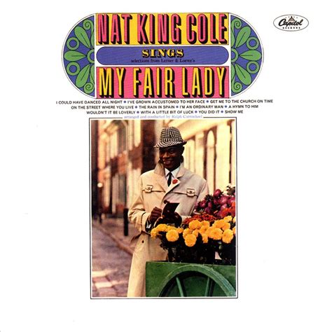 Nat King Cole Sings My Fair Lady By Nat King Cole On Apple Music
