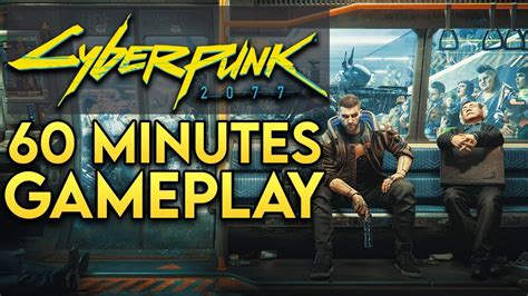 Cyberpunk 2077 60 Minutes Of Gameplay Walkthrough 4k Ps4xbox Onepc Youtube