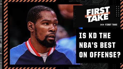 Is Kevin Durant The Nbas Best Offensive Player Stephen A And Mad Dog