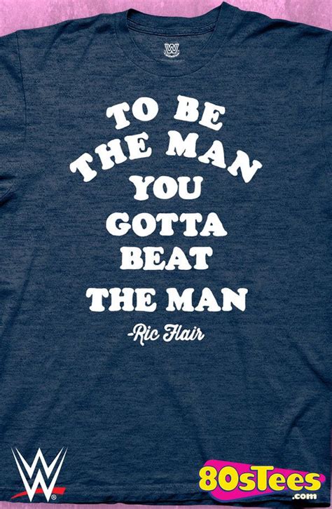 Ric Flair To Be The Man T Shirt Ric Flair Wwe Mens T Shirt The Epitome