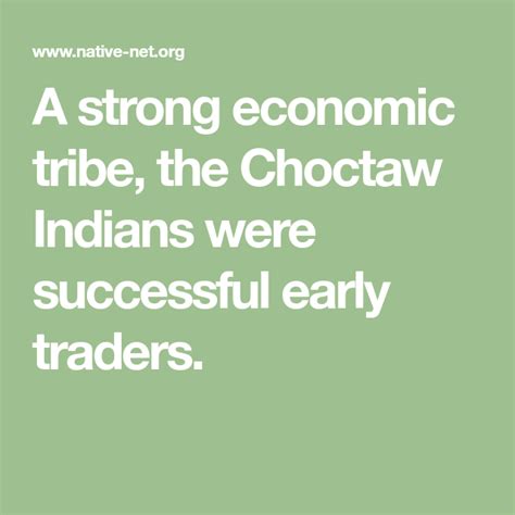 A Strong Economic Tribe The Choctaw Indians Were Successful Early