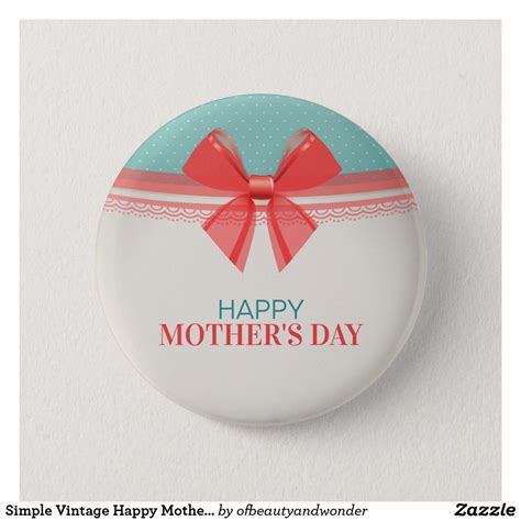 Simple Vintage Happy Mothers Day Pin Button Happy