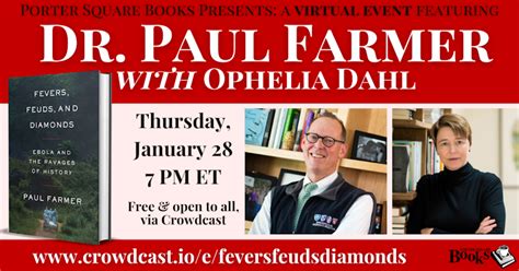 Paul Farmer With Ophelia Dahl Fevers Feuds And Diamonds Crowdcast