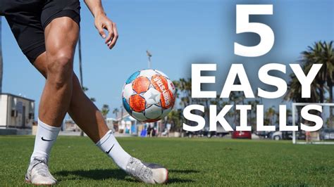 Learn 5 Easy Skills Simple Step By Step Football Skills Tutorial