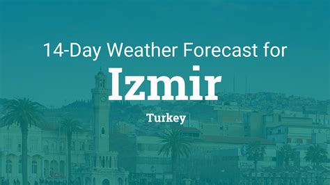 Izmir Turkey 14 Day Weather Forecast