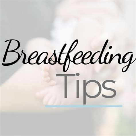Breastfeeding Tips Breastfeeding Tips Breastfeeding Tips