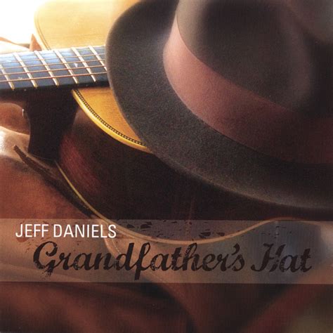 Grandfathers Hat Album By Jeff Daniels Spotify