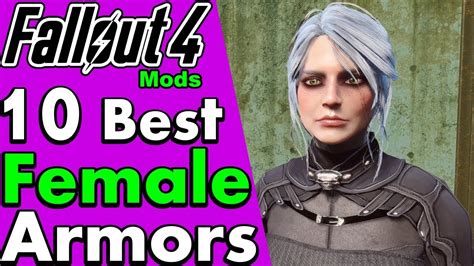 Top 10 Best Female Armor Apparel And Outfit Mods For Fallout 4 Pc
