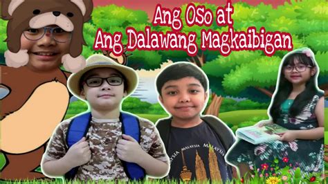 Virtual Role Playing Ang Oso At Ang Dalawang Magkaibigan The New