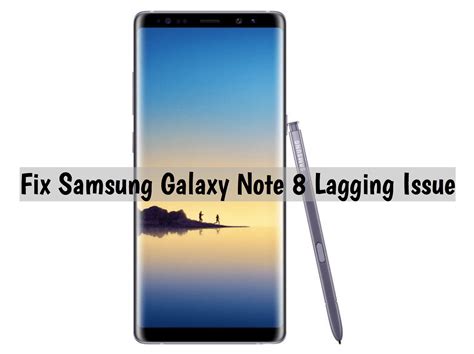 Fix Samsung Galaxy Note Lagging Issue Frp Bypass Techbeasts