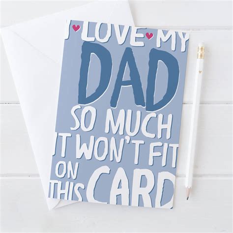 Funny Love My Dad So Much Oversized Text Card By Wink Design