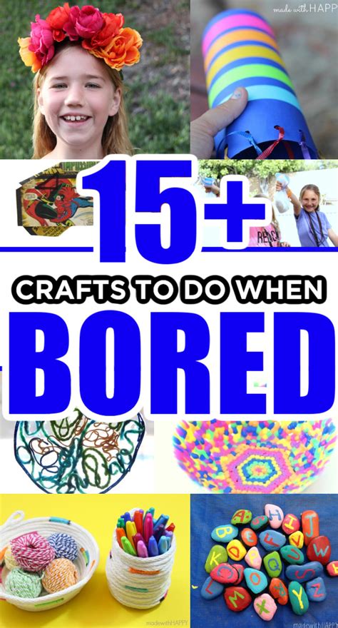 15 Crafts And Activities For What To Do When Your Bored For Kids In