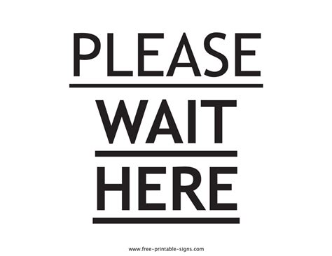 Printable Please Wait Here Sign Free Printable Signs