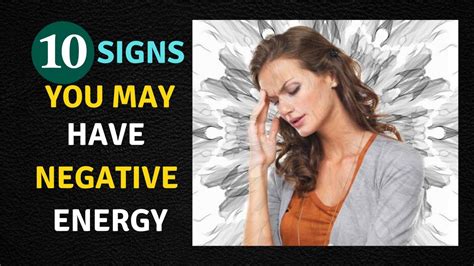 What Does Negative Energy Do To The Body 10 Signs You May Have