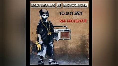 Yosoyrey Fomentando El Pensamiento Vídeo Lyric Rap Protesta Vol