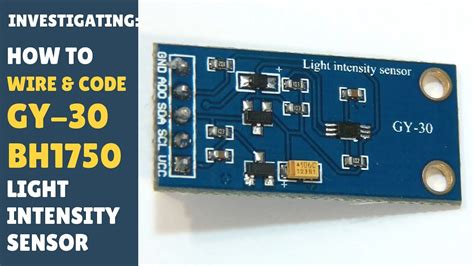 Tutorial How To Wire U0026 Code Gy 30 Bh1750 Light Sensor Gy30