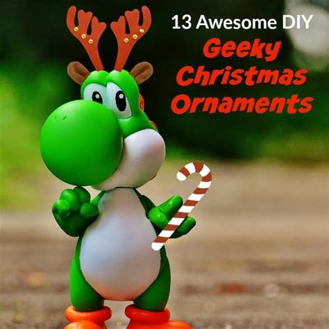 13 Awesome Diy Geeky Christmas Ornaments That Are Everything