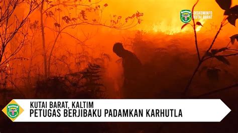 Karhutla Puluhan Hektar Hutan Dan Lahan Terbakar Di Kampung Keay