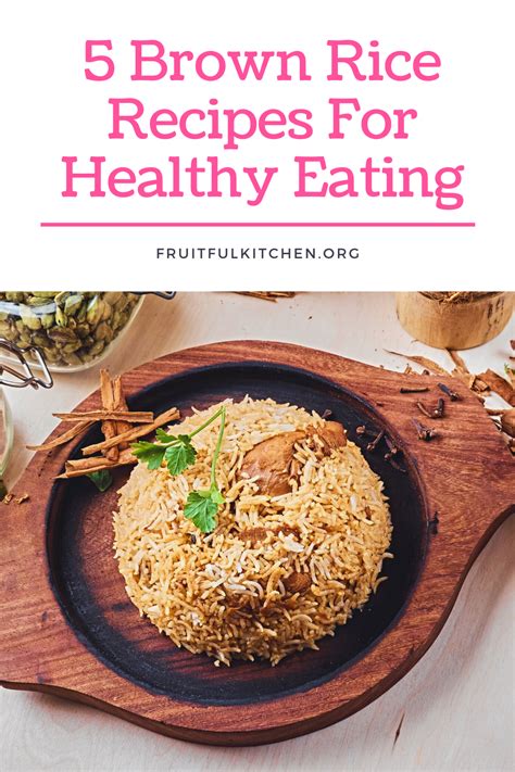 5 Brown Rice Recipes For Healthy Eating Brown Rice Recipes Healthy